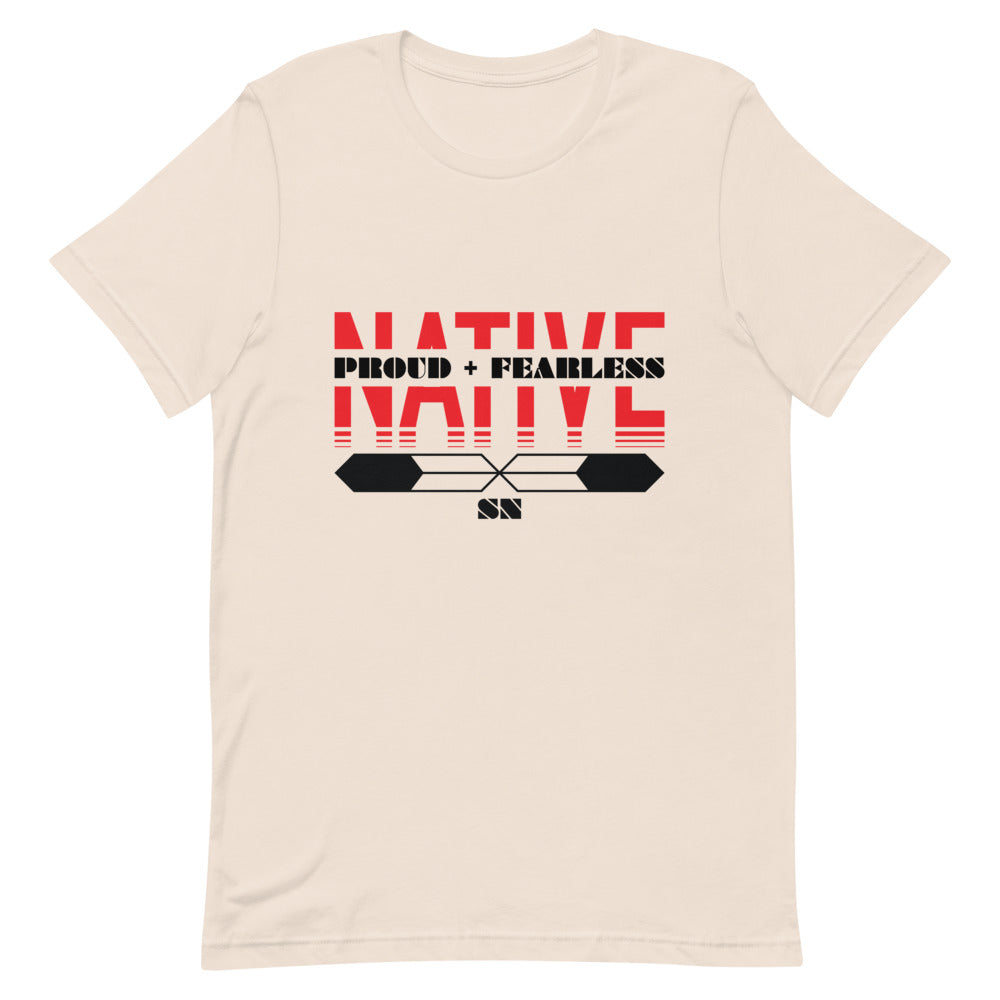 Native Proud And Fearless Unisex T-Shirt