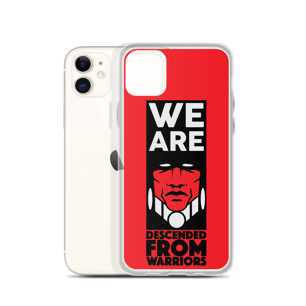 We are Descended from Warriors iPhone Case