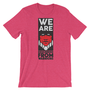 We are Descended from Warriors T-Shirt