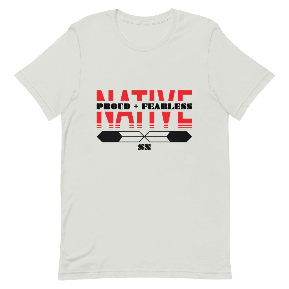 Native Proud And Fearless Unisex T-Shirt