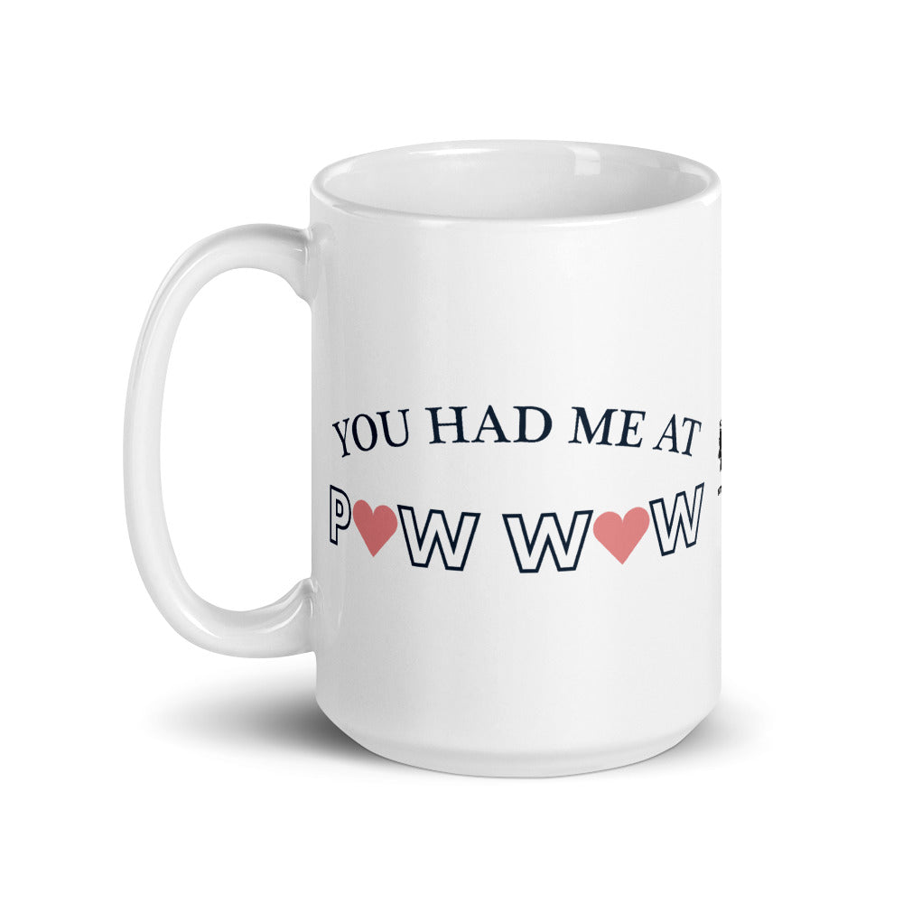 You Had Me At Powwow Mug