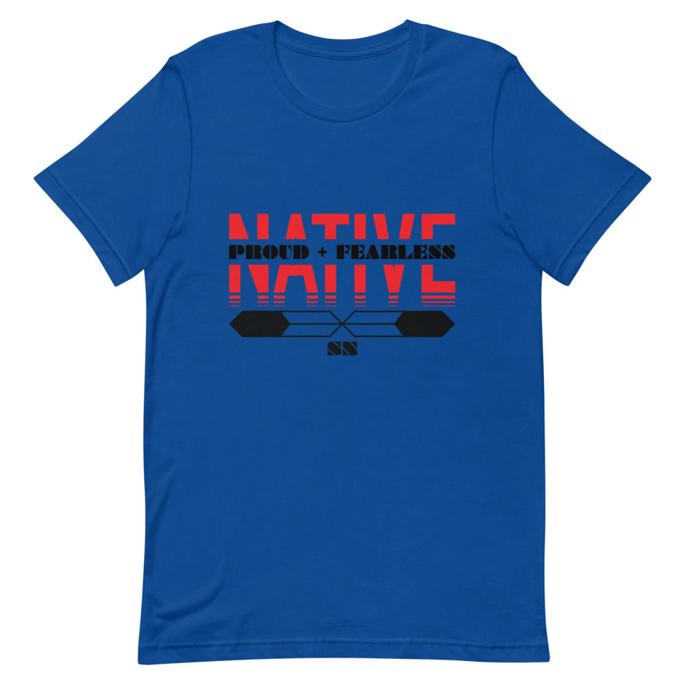 Native Proud And Fearless Unisex T-Shirt