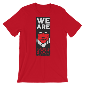 We are Descended from Warriors T-Shirt