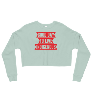 Good Day to Live Indigenous Crop Sweatshirt