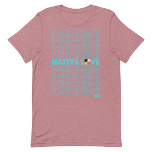 Native Love Unisex T-Shirt