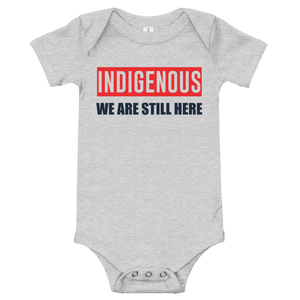 Indigenous We are Still Here Onesie