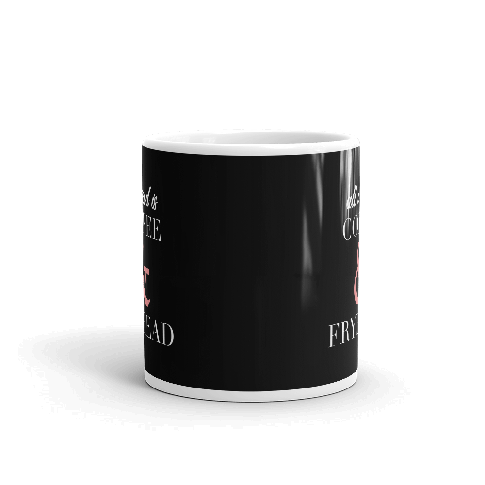 All I need is Coffee & Frybread Mug