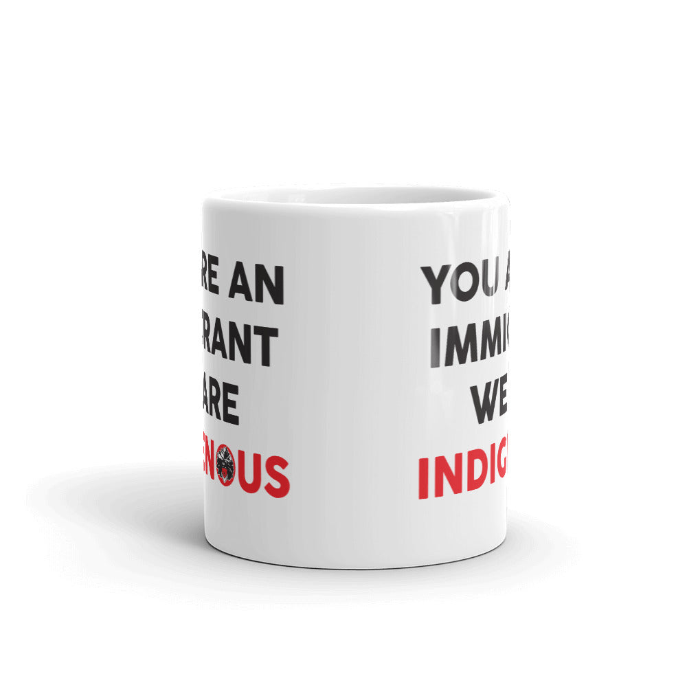 We Are Indigenous Mug