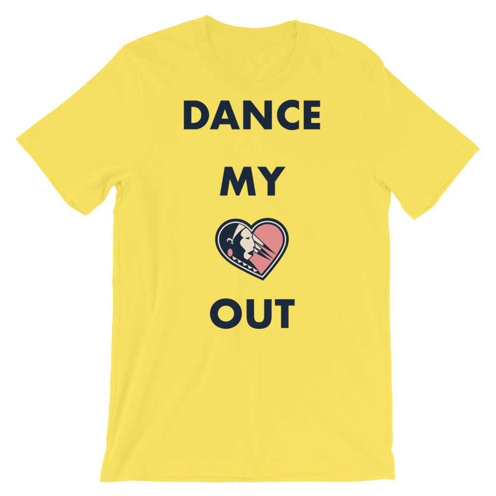 Dance my Heart Out Unisex T-Shirt