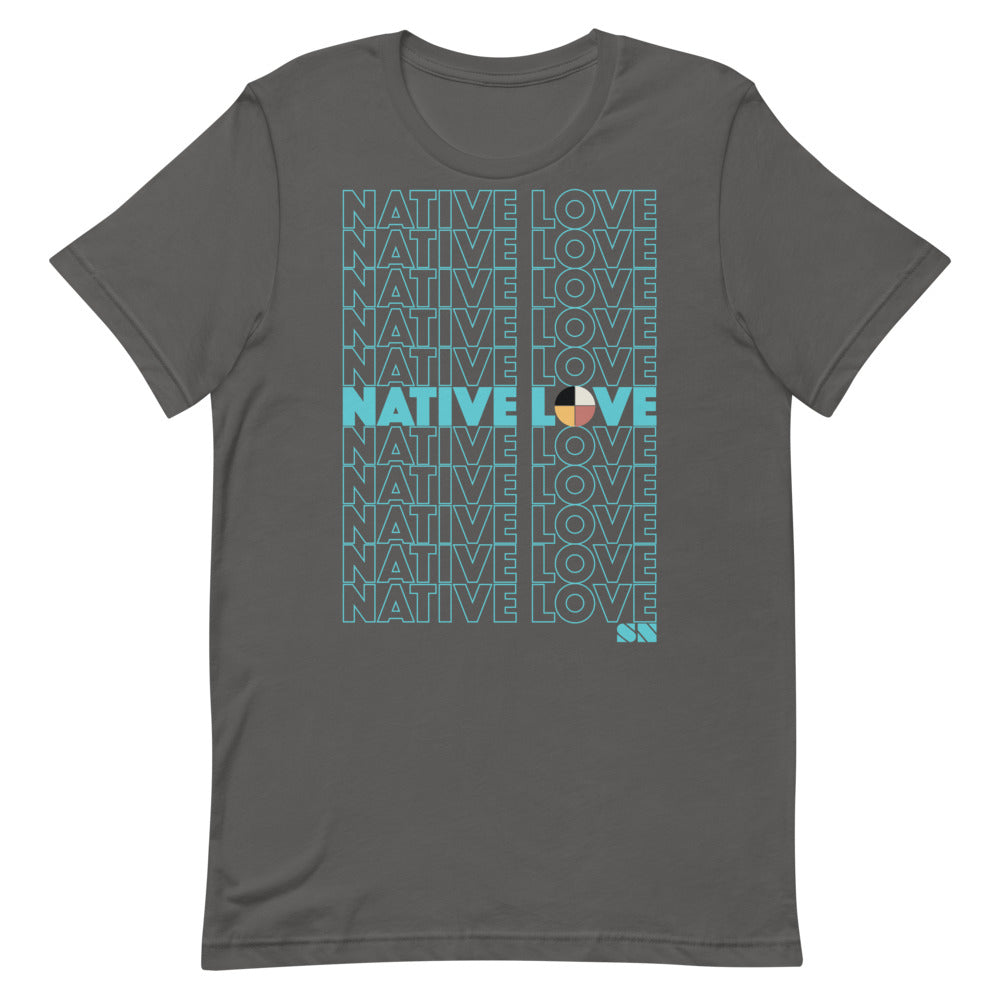 Native Love Unisex T-Shirt