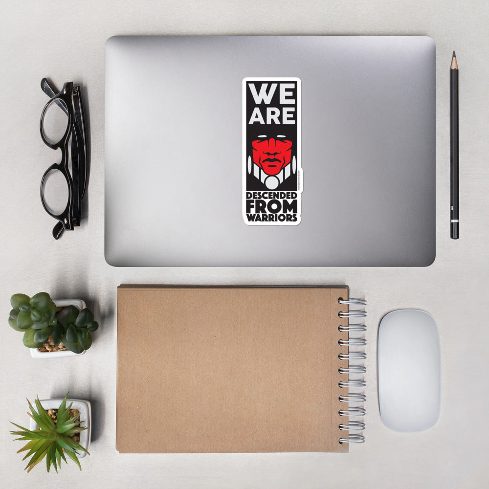 We Are Descended From Warriors Sticker