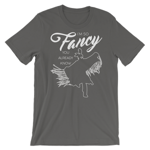 I'm so fancy Unisex T-Shirt