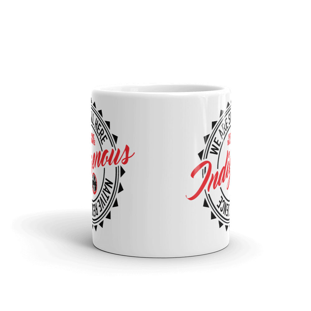We Are Still Here Mug