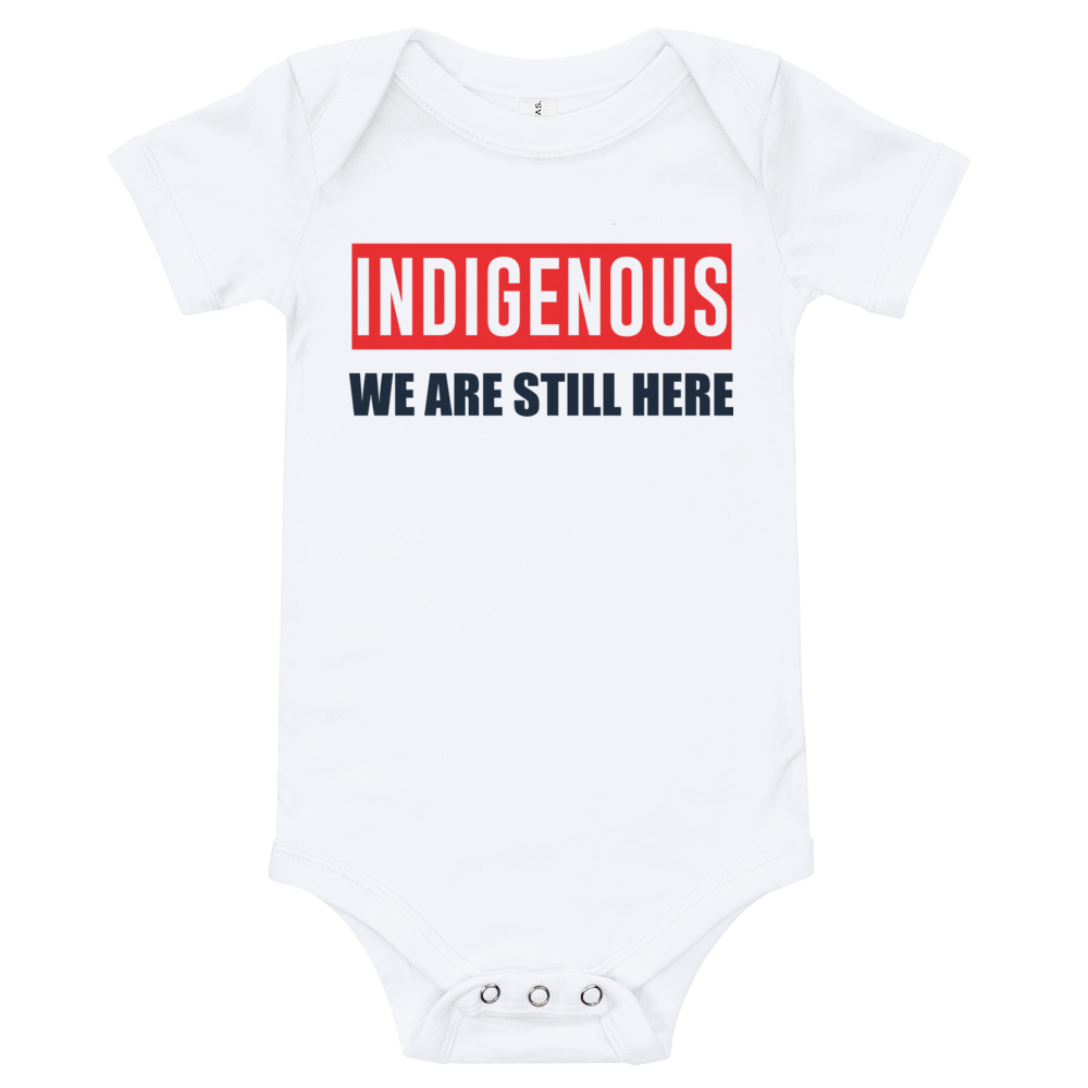Indigenous We are Still Here Onesie