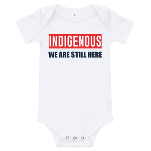 Indigenous We are Still Here Onesie