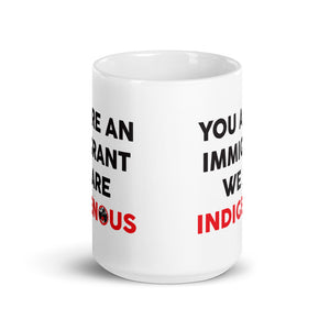 We Are Indigenous Mug