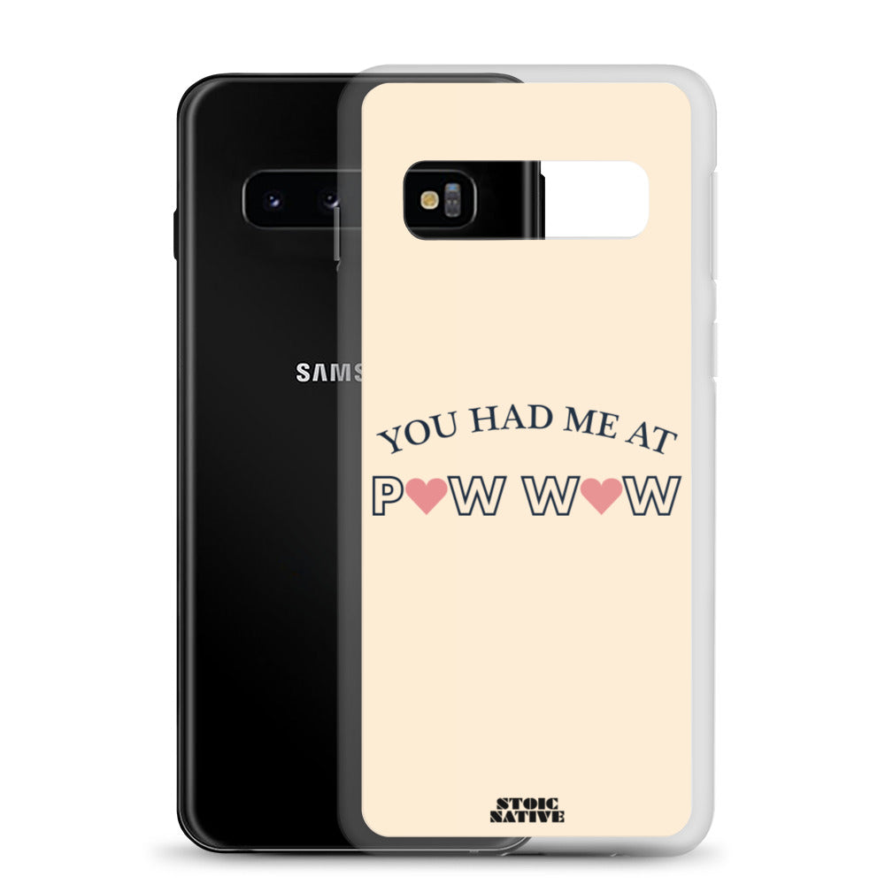 You Had Me At Pow Wow Samsung Case