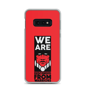We Are Descended From Warriors Samsung Case