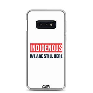 Indigenous We Are Still Here Samsung Case