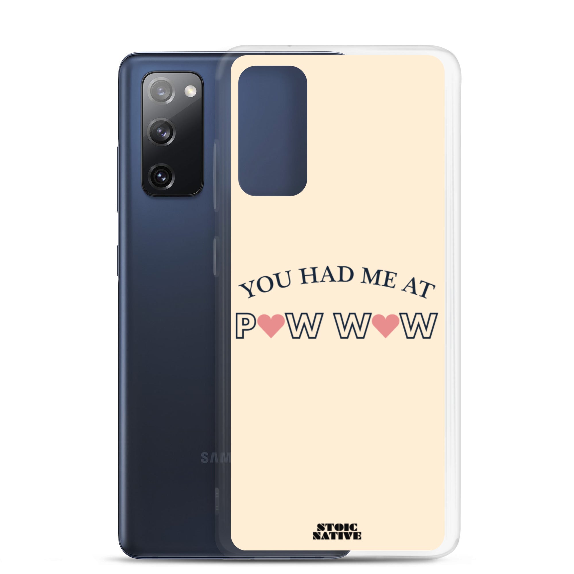 You Had Me At Pow Wow Samsung Case