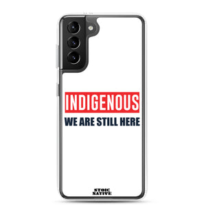 Indigenous We Are Still Here Samsung Case