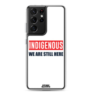 Indigenous We Are Still Here Samsung Case