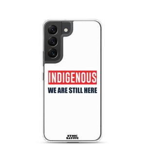 Indigenous We Are Still Here Samsung Case