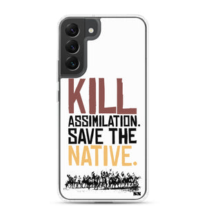 Kill Assimilation. Save The Native Samsung Case