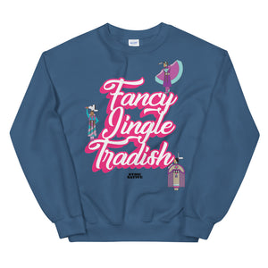 Fancy Jingle Tradish Unisex Sweatshirt