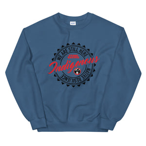 We Are Still Here Unisex Sweatshirt