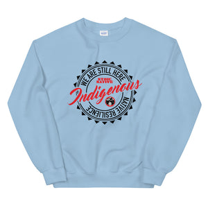 We Are Still Here Unisex Sweatshirt