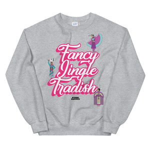 Fancy Jingle Tradish Unisex Sweatshirt