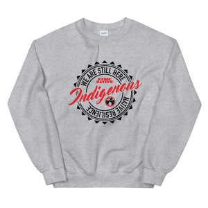 We Are Still Here Unisex Sweatshirt