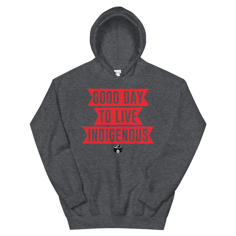 Good Day to Live Indigenous Unisex Hoodie