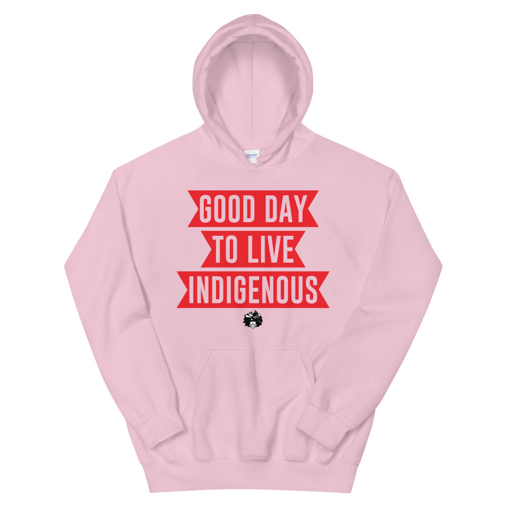 Good Day to Live Indigenous Unisex Hoodie