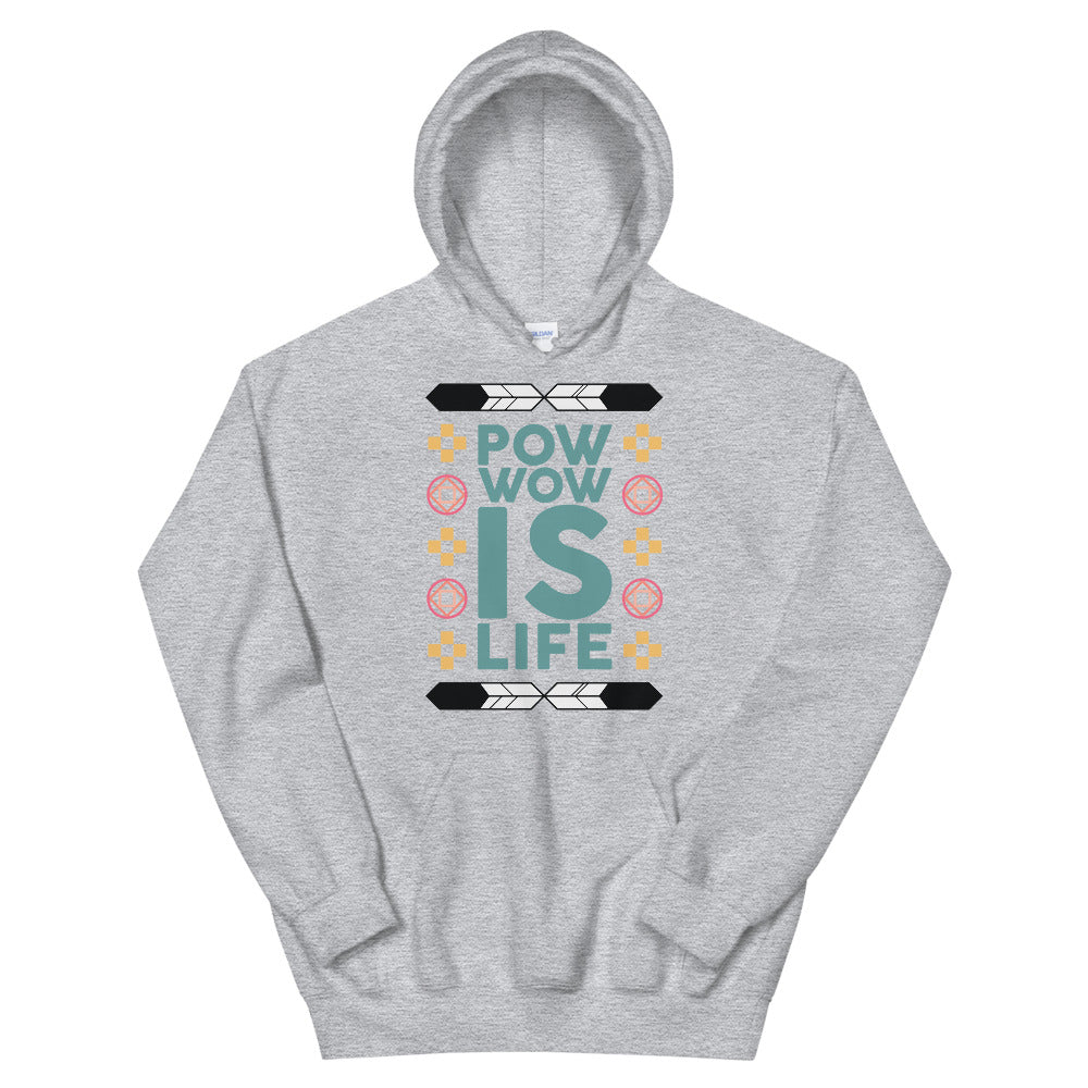 Pow Wow is Life Unisex Hoodie