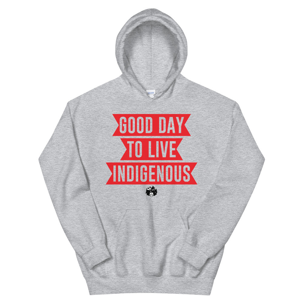 Good Day to Live Indigenous Unisex Hoodie