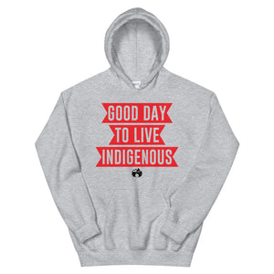 Good Day to Live Indigenous Unisex Hoodie