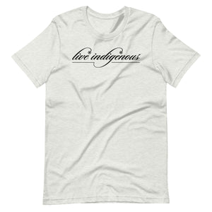 Live Indigenous Unisex t-shirt