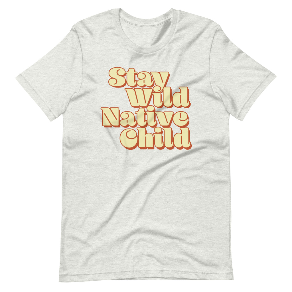 Stay Wild Native Child t-shirt