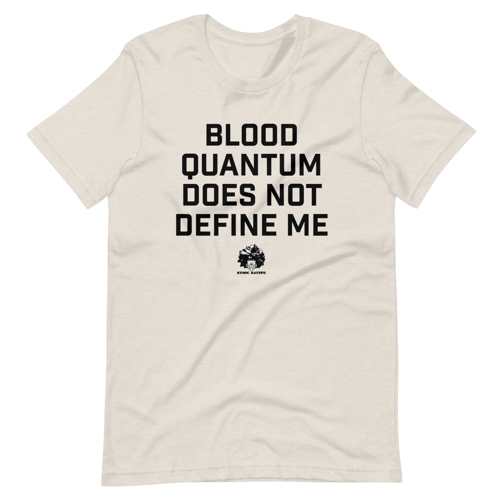 Blood Quantum does not Define Me t-shirt