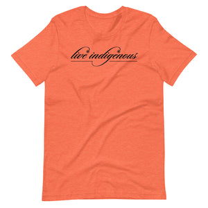 Live Indigenous Unisex t-shirt