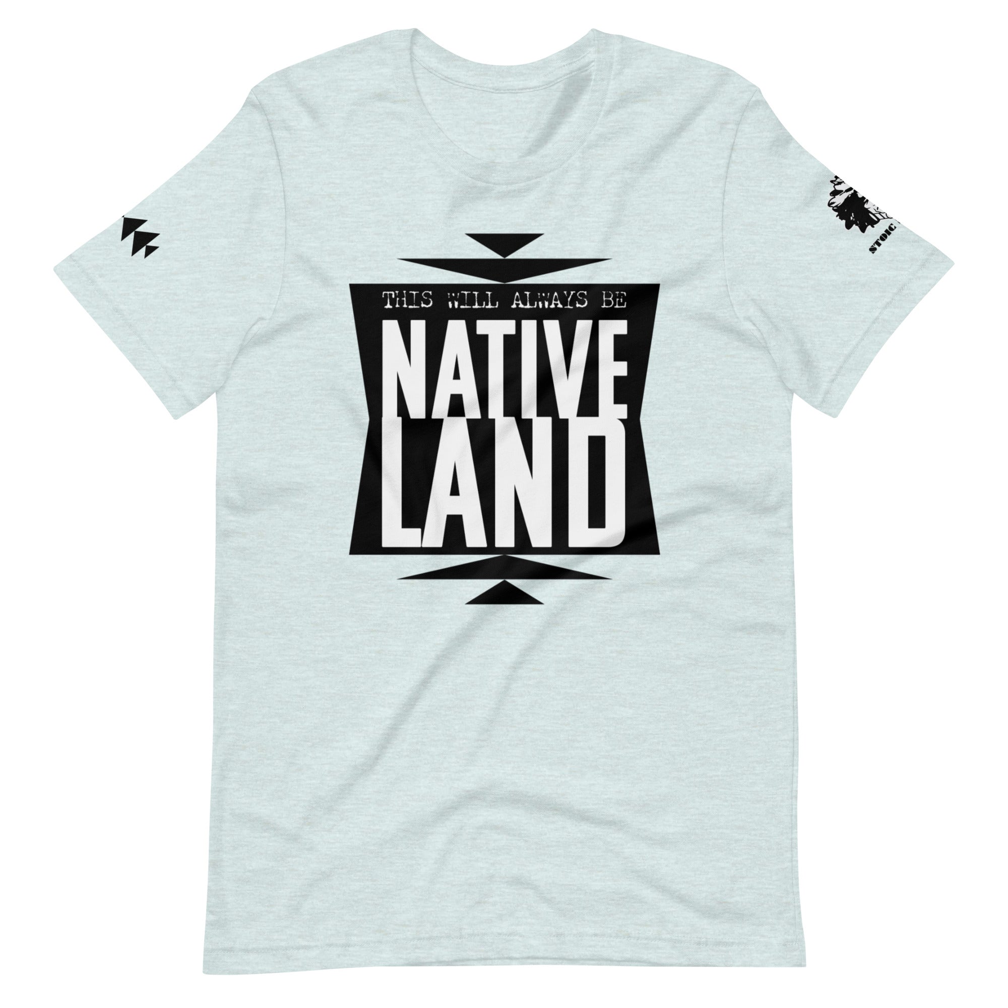 This will Always Be Native Land t-shirt