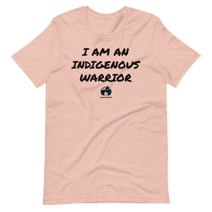 I am an Indigenous Warrior t-shirt