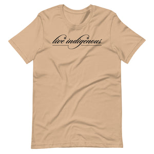 Live Indigenous Unisex t-shirt