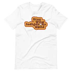 Stay Wild Indigenous Child t-shirt